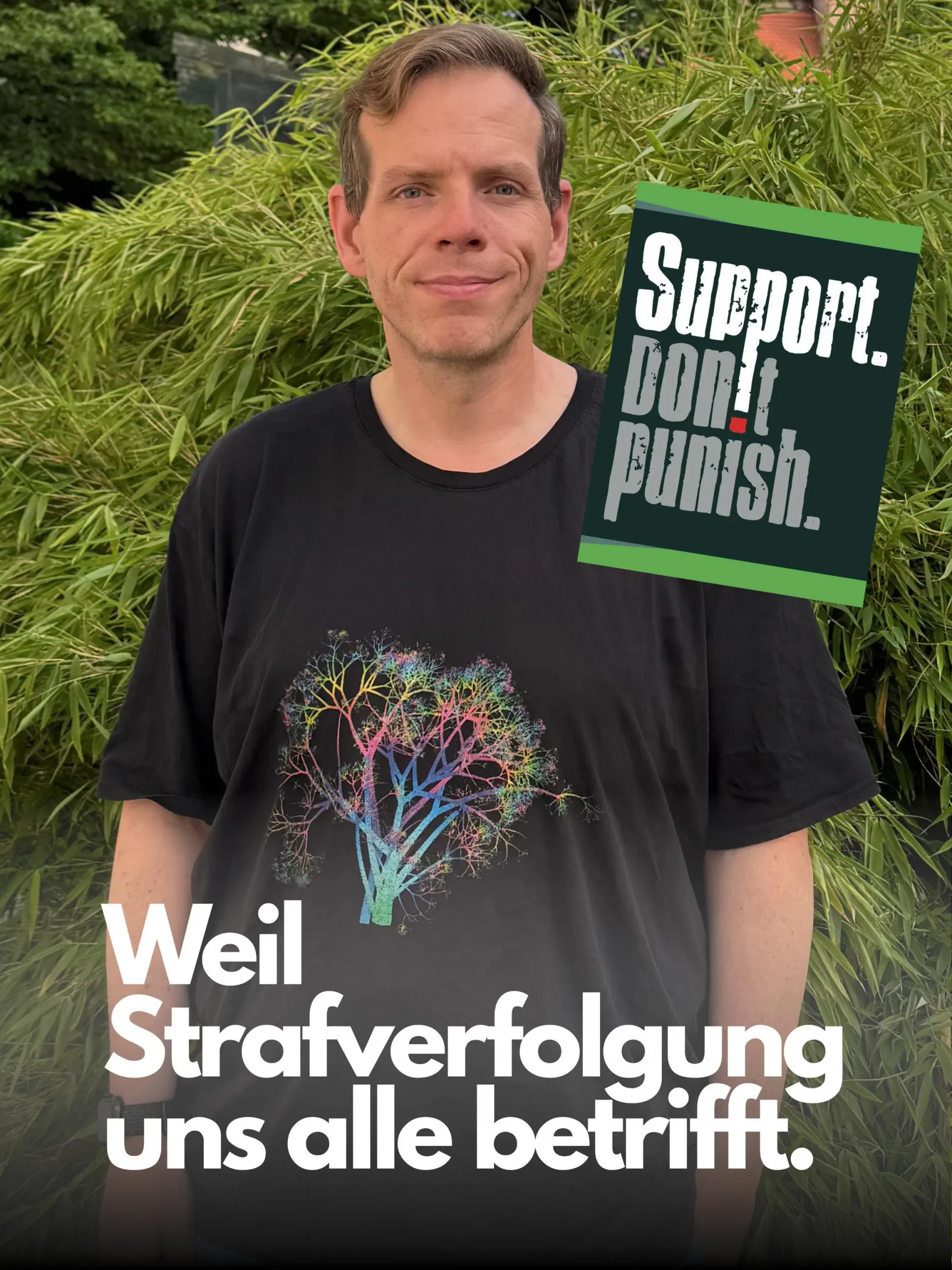 Selfie von Goeran Zängerlein mit dem Logo "Support Dont Punish", beschriftet mit: "Weil Strafverfolgung uns alle betrifft."
